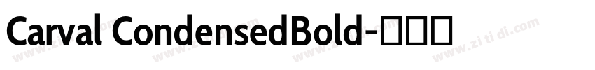 Carval CondensedBold字体转换 Carval CondensedBold字体转换